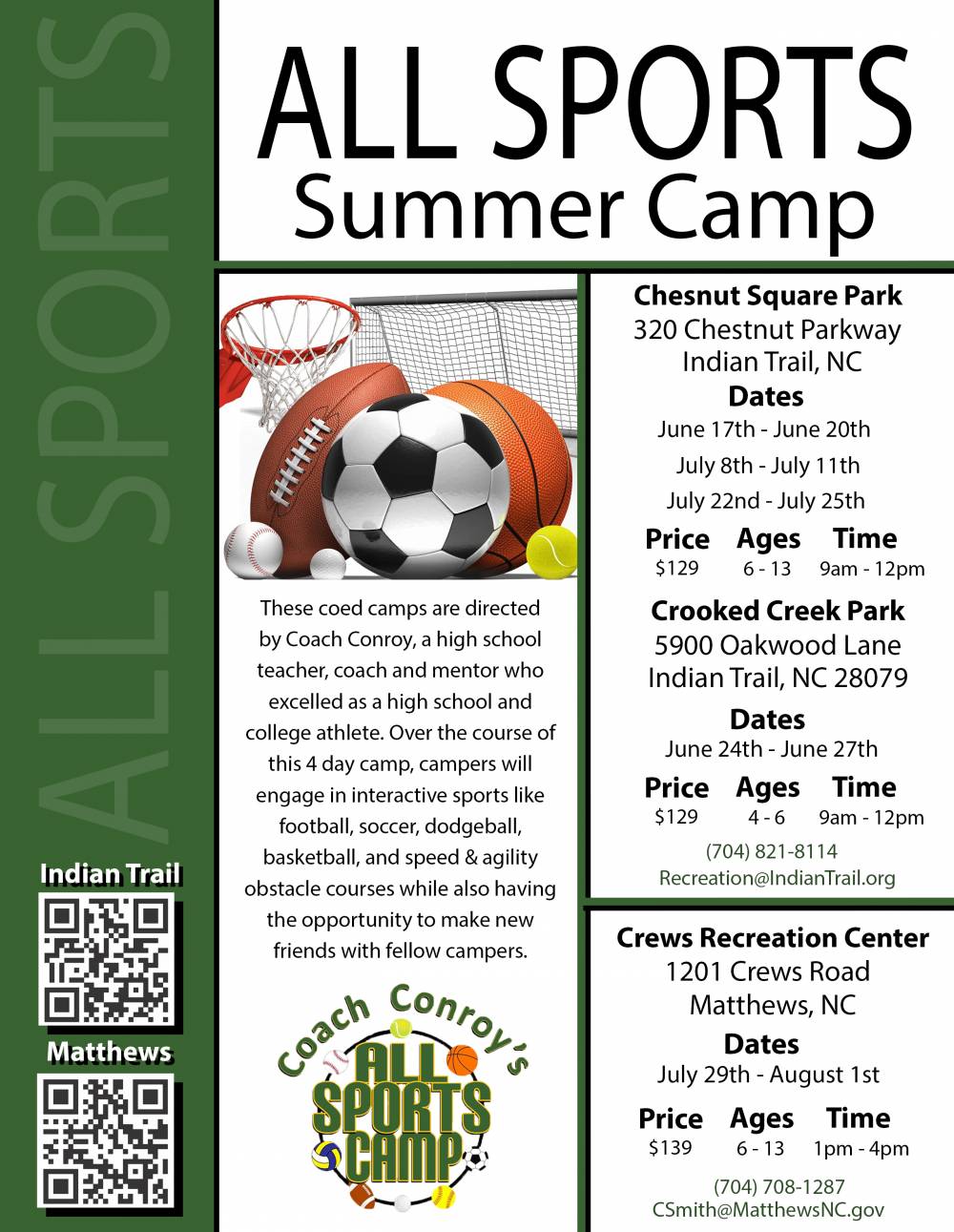 TOP NORTH CAROLINA SUMMER CAMP: Coach Conroy s All Sports Camp is a Top Summer Camp located in Indian Trail North Carolina offering many fun and enriching camp programs. 